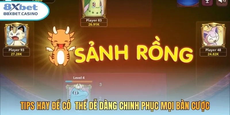 Tips hay để có thể dễ dàng chinh phục mọi bàn cược